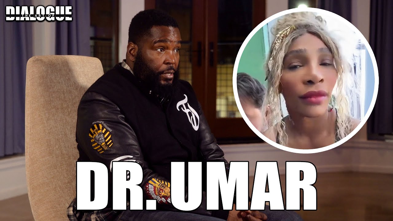 Dr. Umar Reacts To Shocking Serena Williams Pictures Of Her With Lighter Skin: “I'm Concerned”