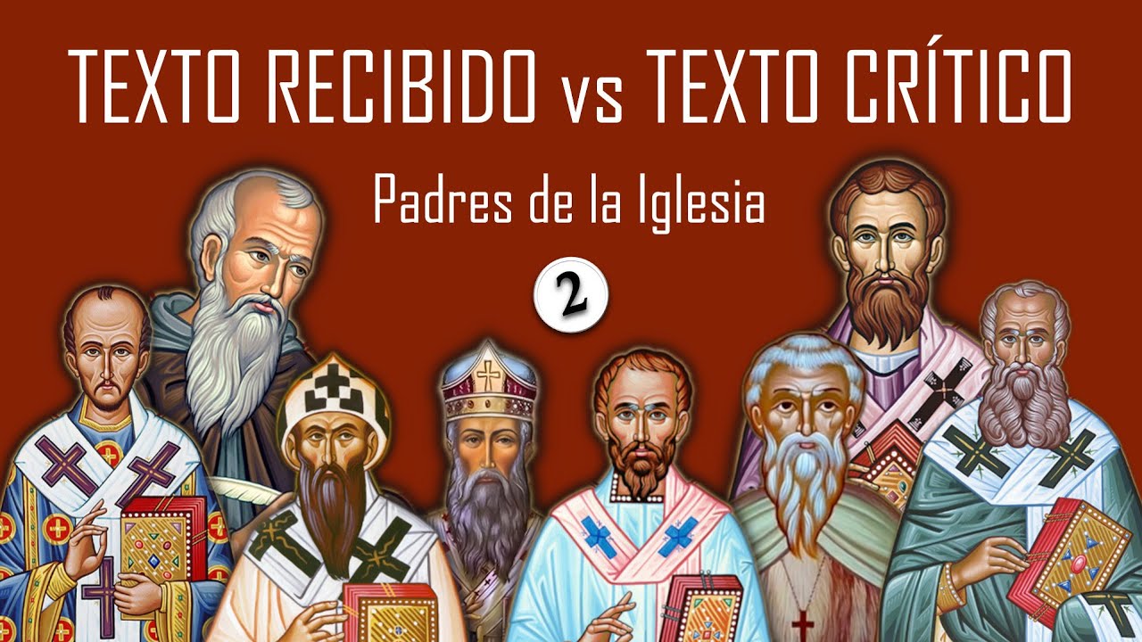 Texto Recibido vs Texto Crítico: Padres de la iglesia (Parte 2)