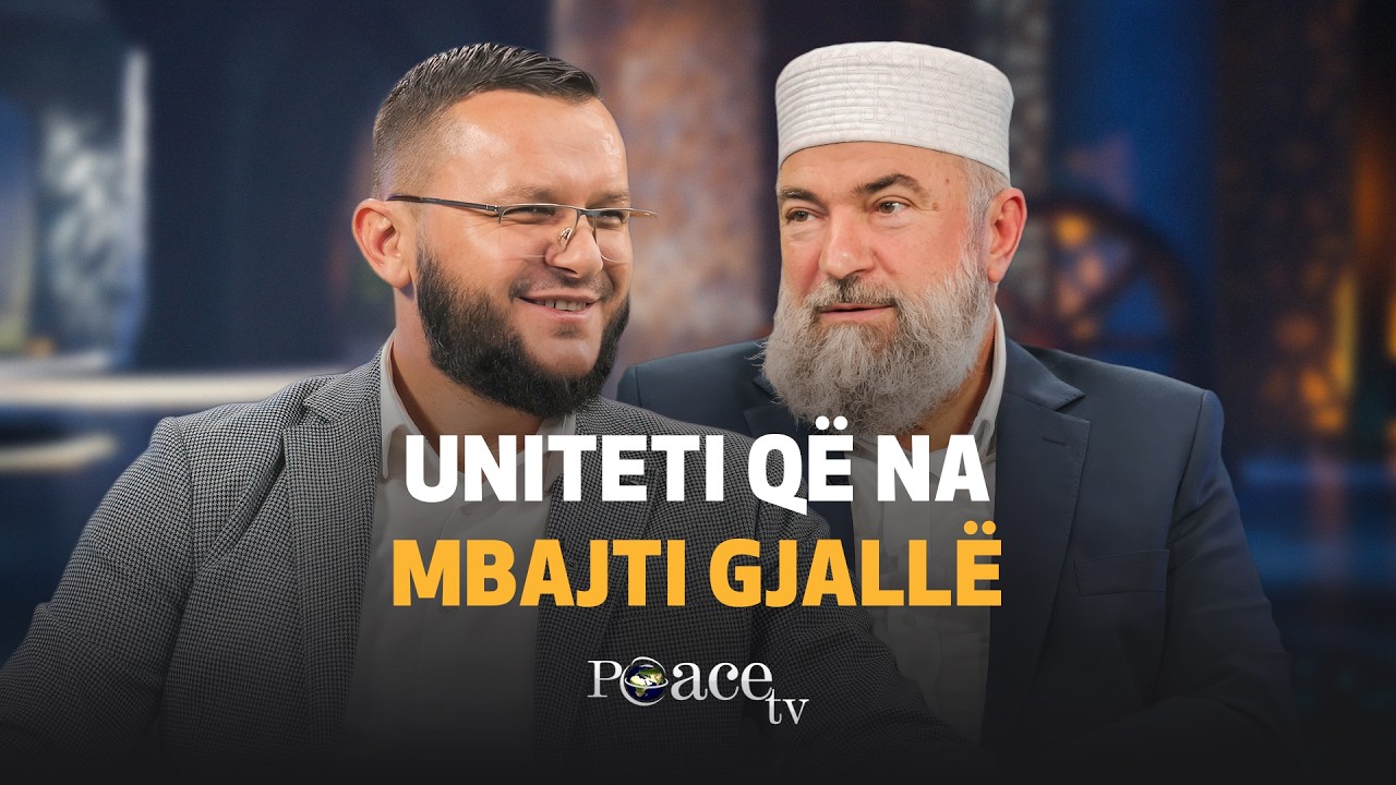 Islami ndër shqiptarët | 15. Uniteti që na mbajti gjallë - Ferid Selimi