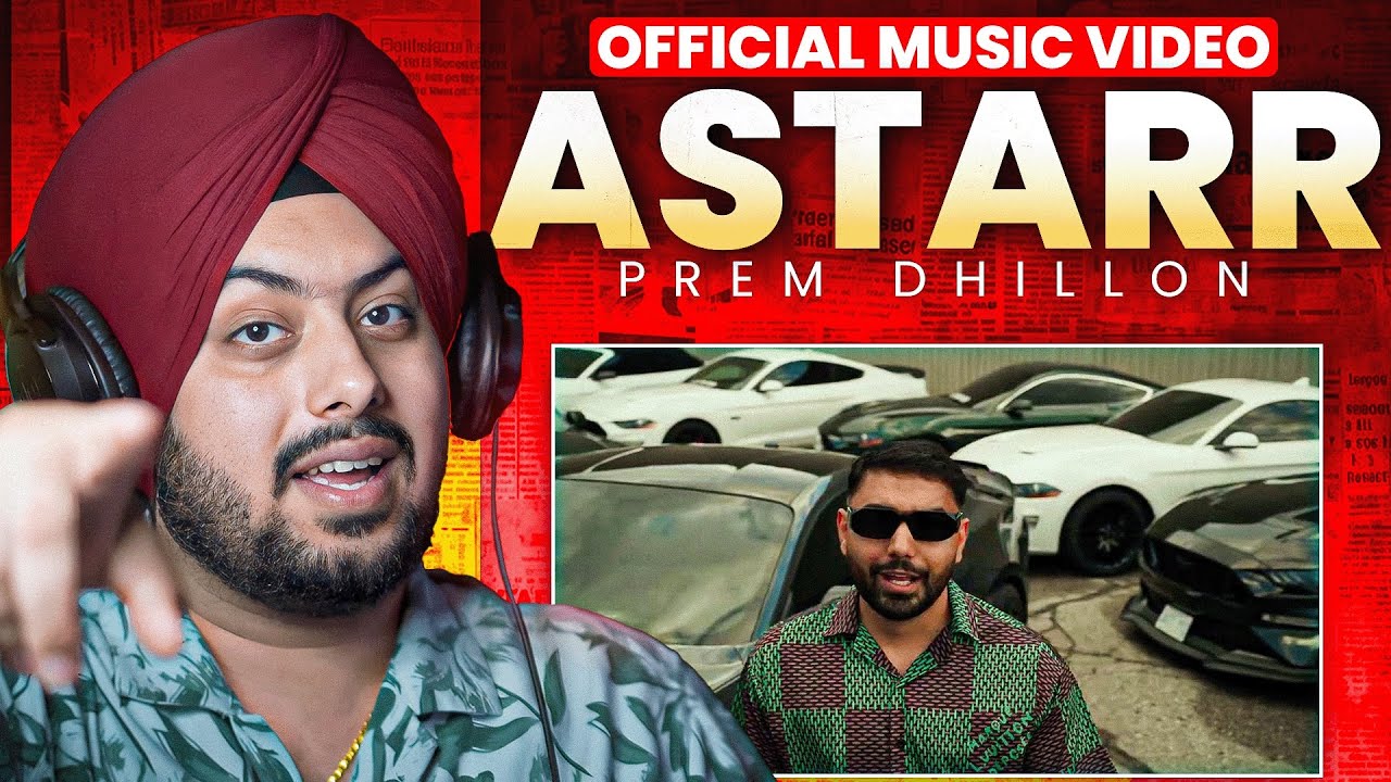 Reaction on ASTARR (OFFICIAL VIDEO) PREM DHILLON | 4 Da Gang