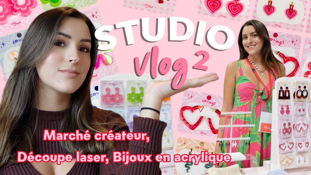 STUDIO VLOG Nº2 ✨ Découpe laser, Bijoux en acrylique, Préparation de commandes et Marché créateur
