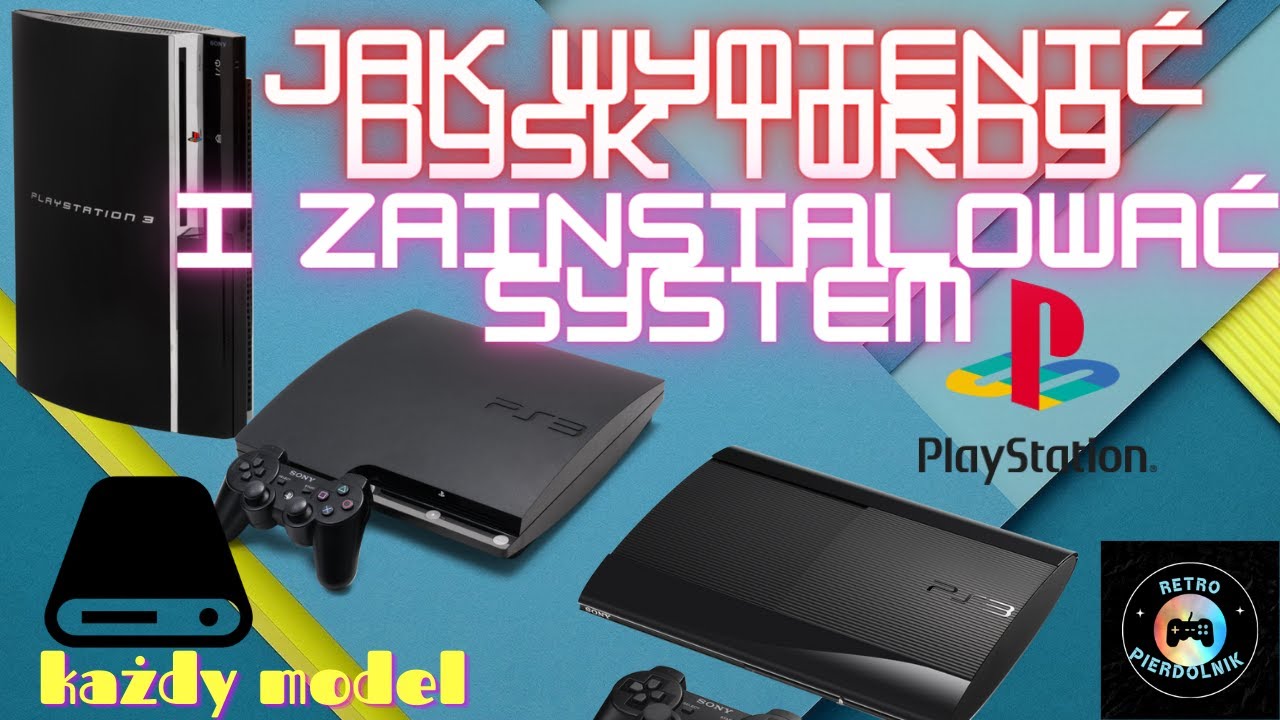 Jak wymienić dysk twardy w konsoli PlayStation 3 FAT, Slim & Super slim oraz zainstalować system?