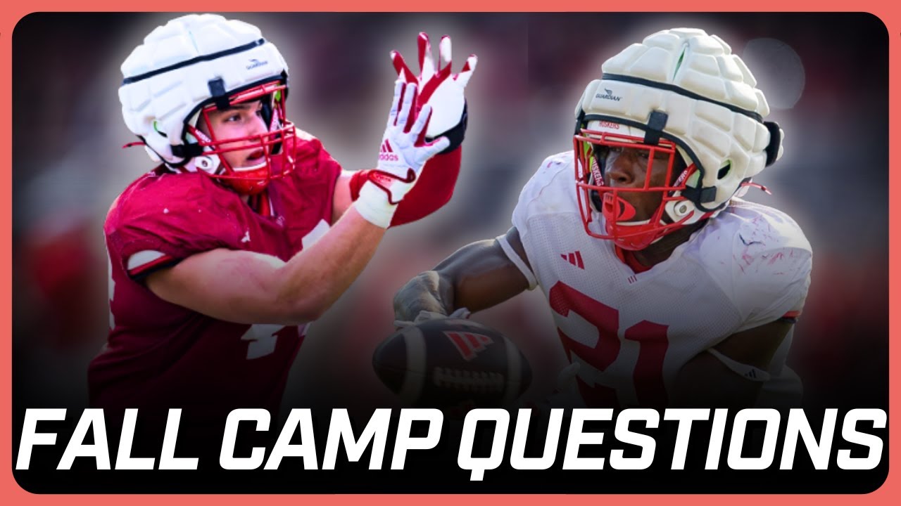 Fall Camp Questions, Concerns, and ANSWERS for Nebraska Football | Hurrdat Sports Live
