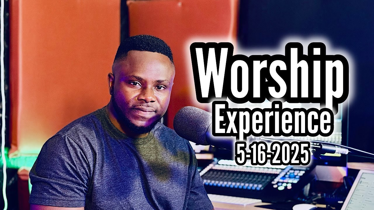 Worship Experience 5-16-2025 | Randy Agyemang