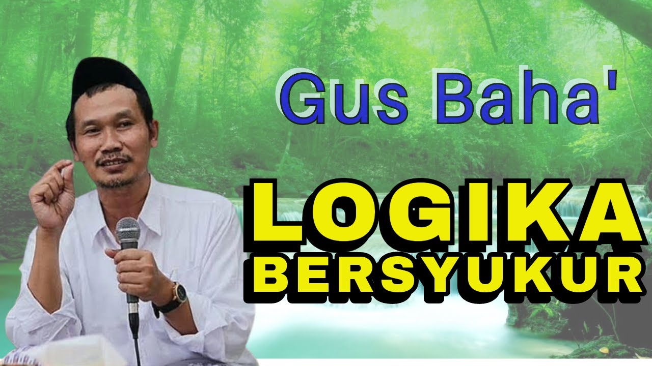 Tentang syukur Gus Baha terbaru