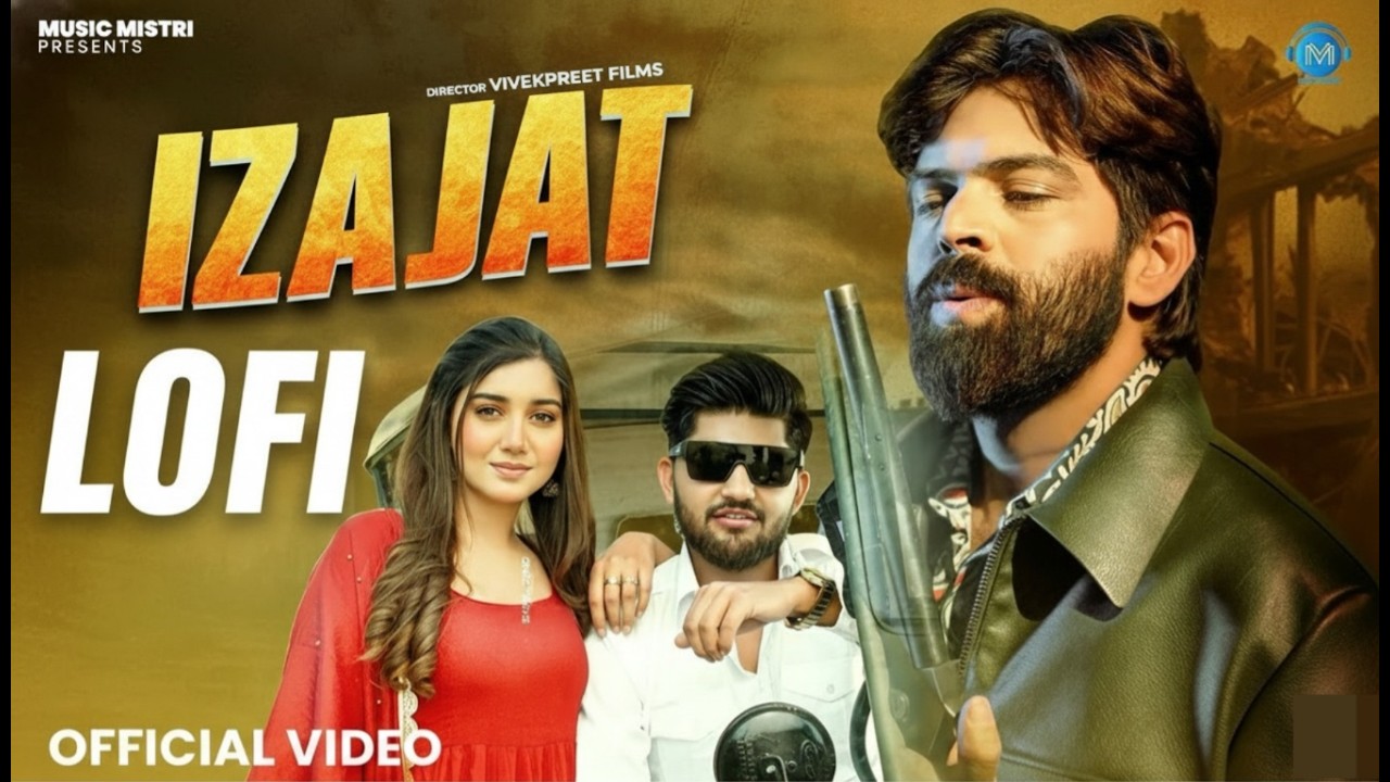 Izajat Lofi 🖤  Masoom Sharma | Slowed & Reverb | Haryanvi Badmashi Vibe | Latest Haryanvi Songs 2026