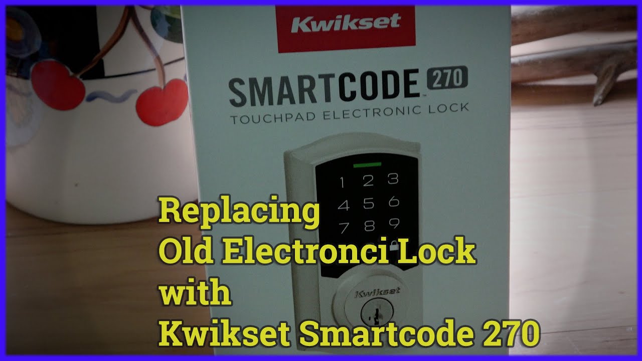 Replacing electronic lock with Kwikset Smartcode 270