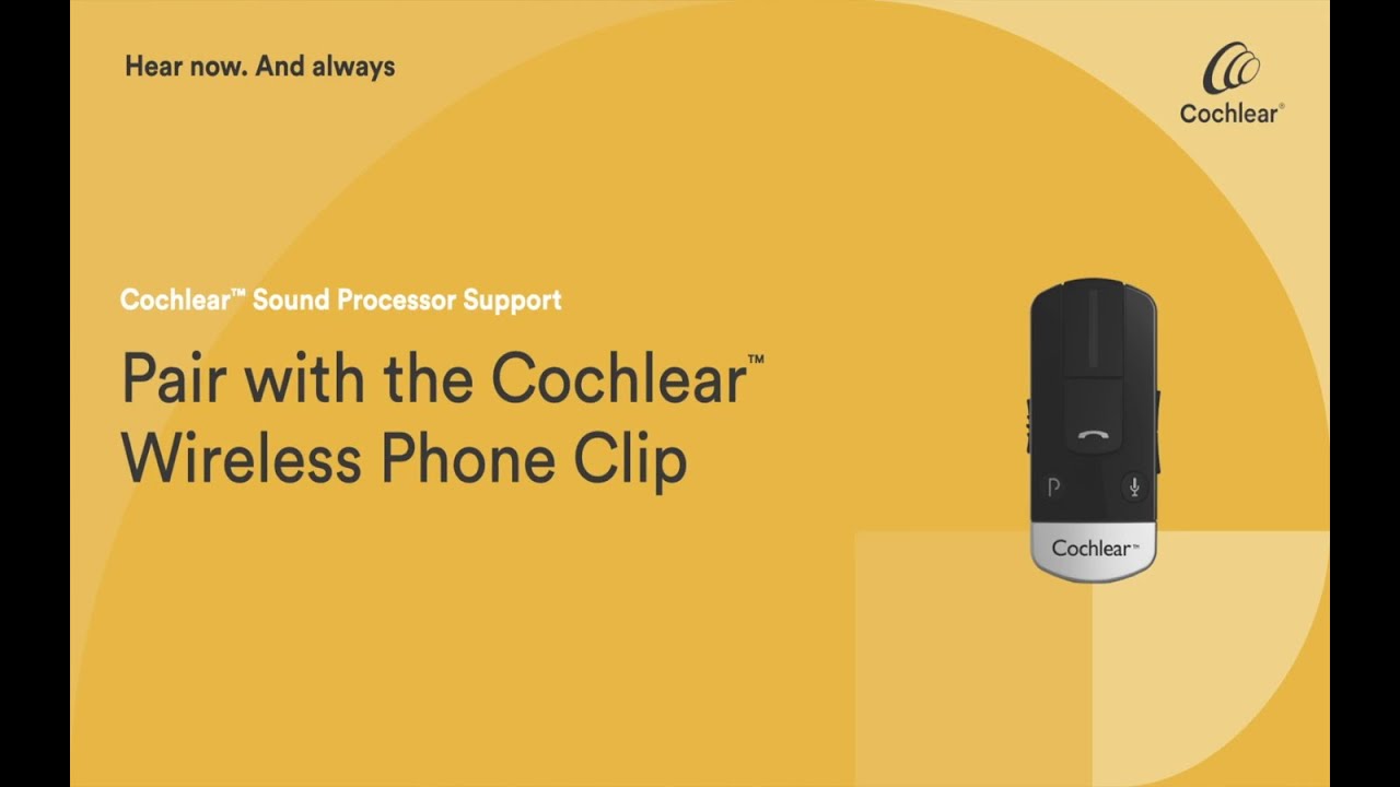 Pair your Nucleus® 7 or Kanso® 2 Sound Processor with a Cochlear™ Wireless Phone Clip