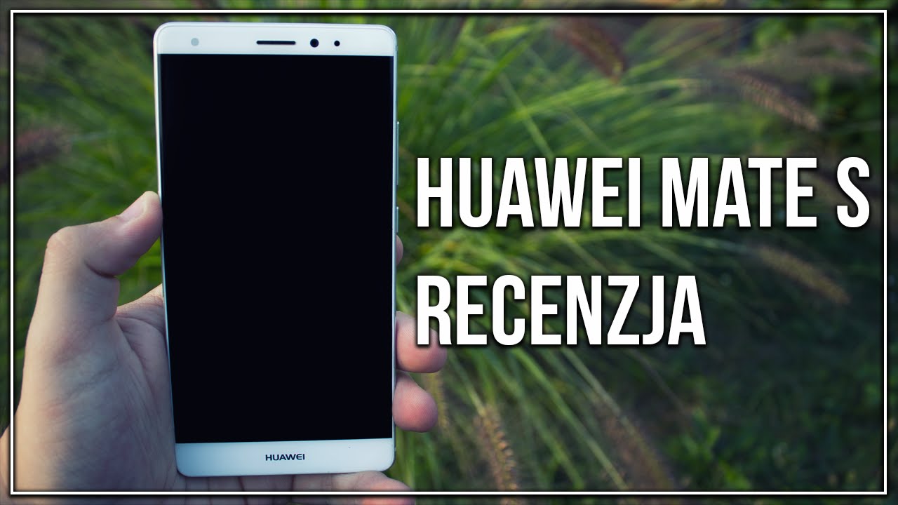 Huawei Mate S │Recenzja PL