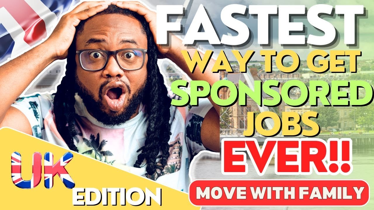 UPDATE: How to Quickly Get Sponsored Jobs in the UK in 2025 | Move with Family