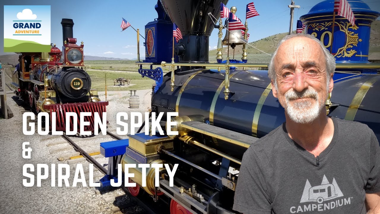 Ep. 302: Golden Spike & Spiral Jetty | Promontory Utah sightseeing travel camping