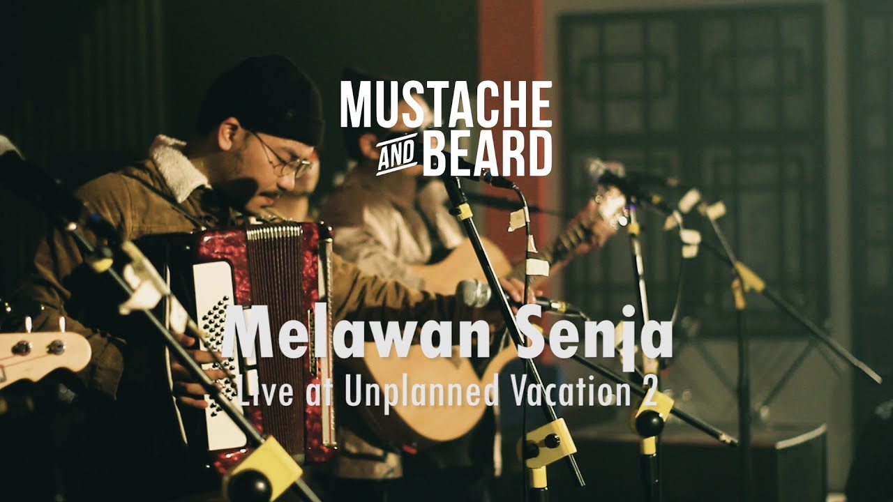 Mustache and Beard - Melawan Senja (Live at Unplanned Vacation 2)