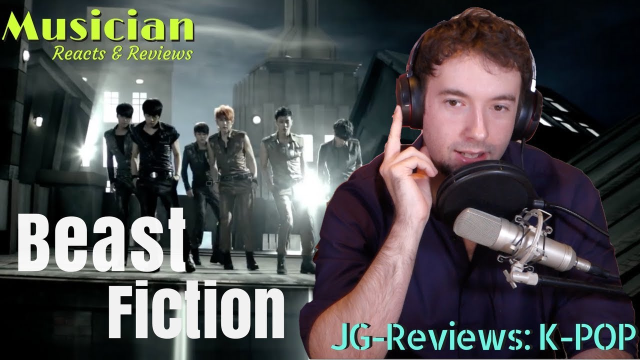 MUSICIAN Reacts & Reviews BEAST - Fiction | JG-REVIEWS: K-POP