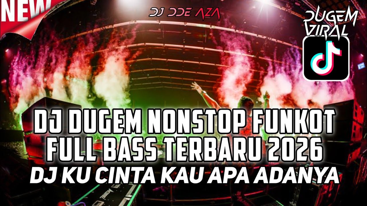 DJ DUGEM DISKOTIK FUNKOT TERBARU 2026 - DJ KU CINTA KAU APA ADANYA X AN ANGEL LOVE