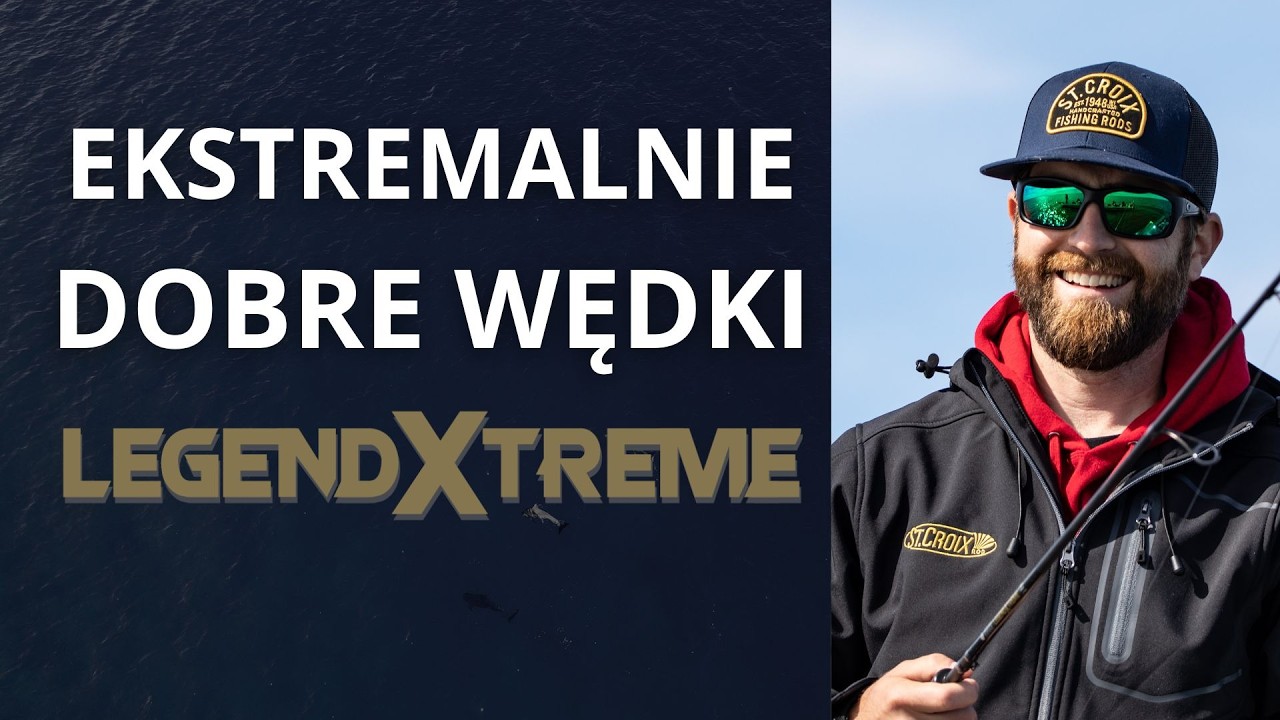 Wszystko co musisz wiedzieć o St. Croix Legend Xtreme!