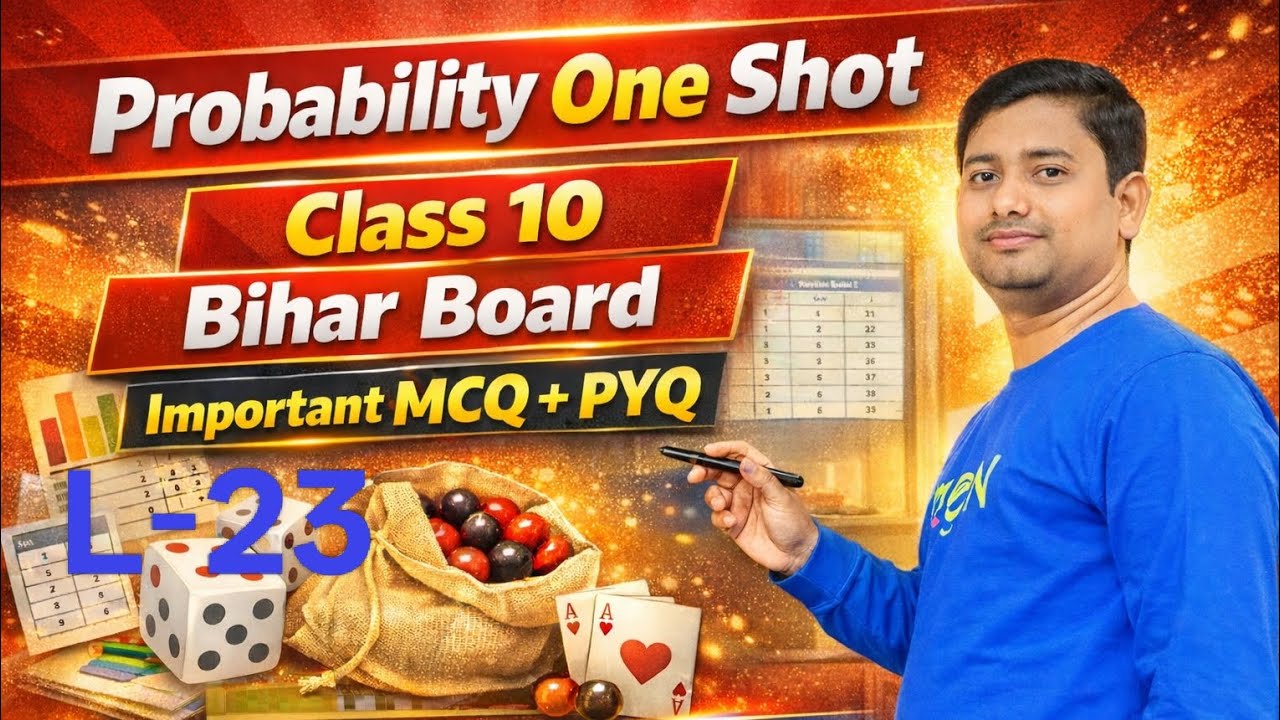 Class 10 Math | Probability One Shot | Important MCQ + Solutions | Bihar Board 2026 |100% आएगा L-23