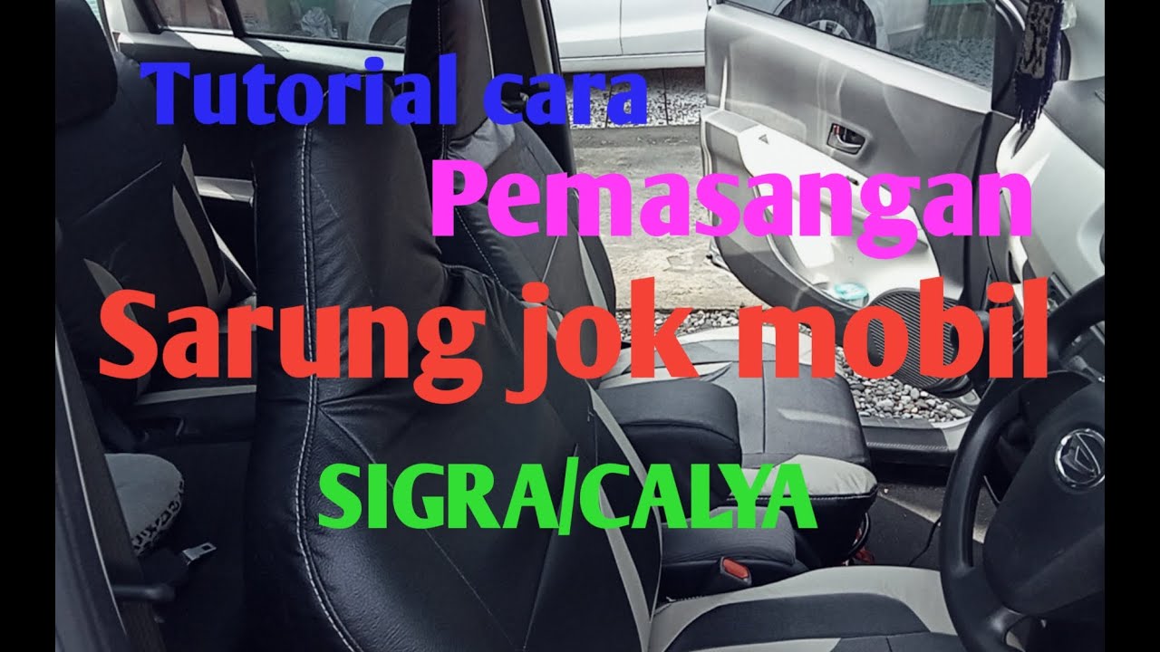Tutorial Cara pemasangan sarung jok mobil SIGRA/CALYA (installing seat car cover for SIGRA/CALYA)