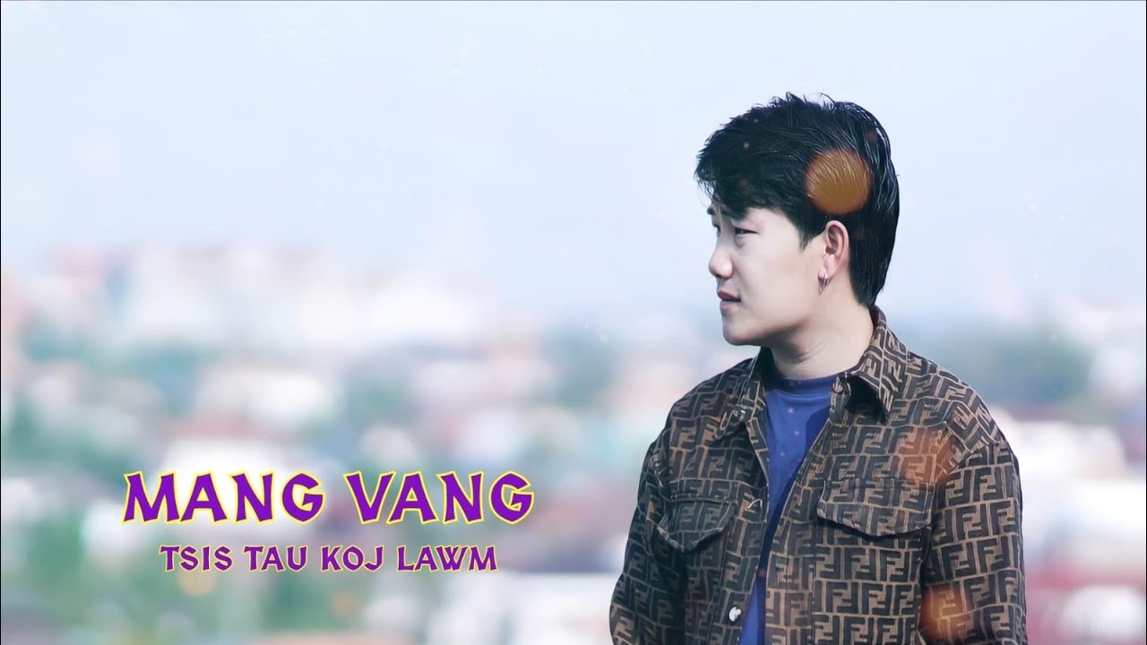 Mang Vang - Tsis tau koj lawm new song [Official Audio]