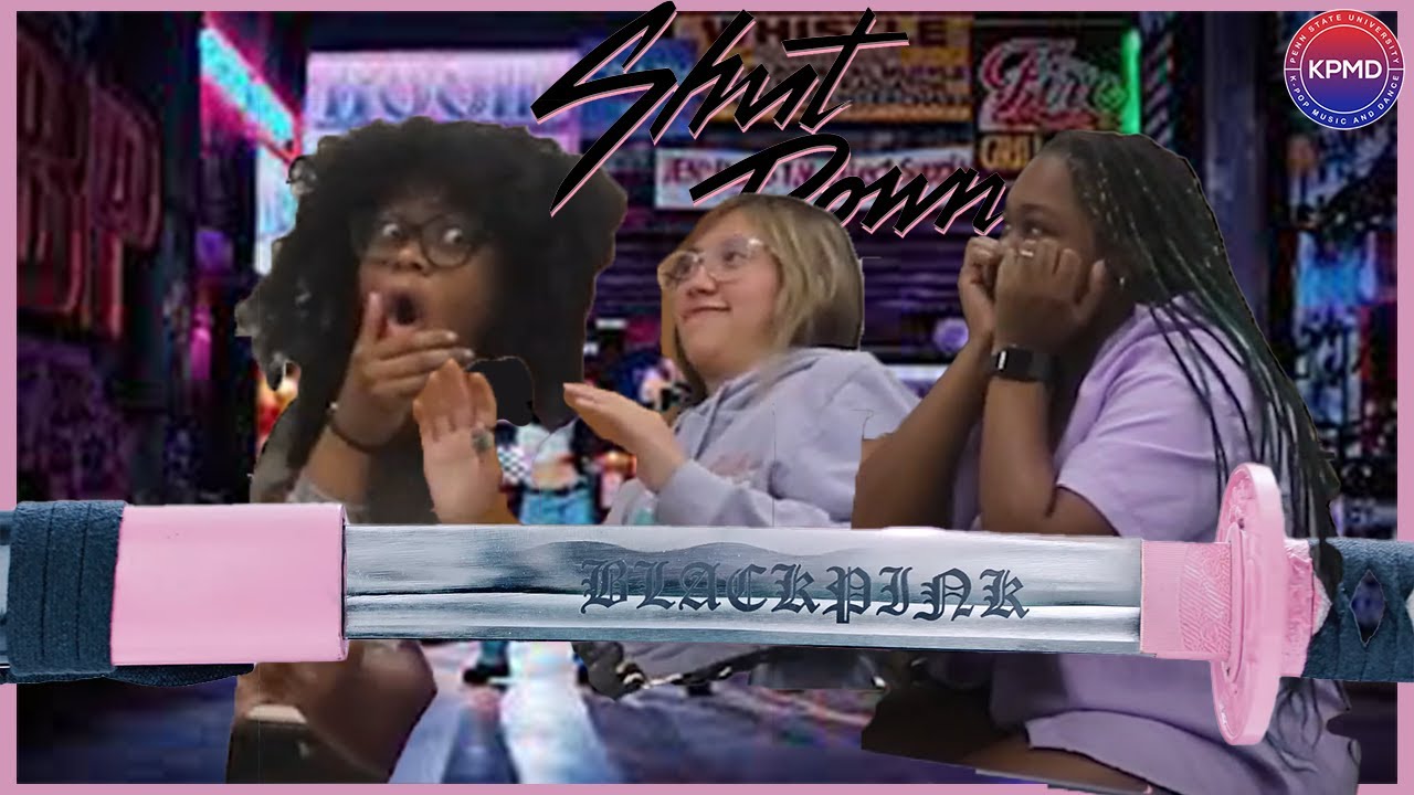[KPMD Reacts] BLACKPINK Shut Down MV Reaction