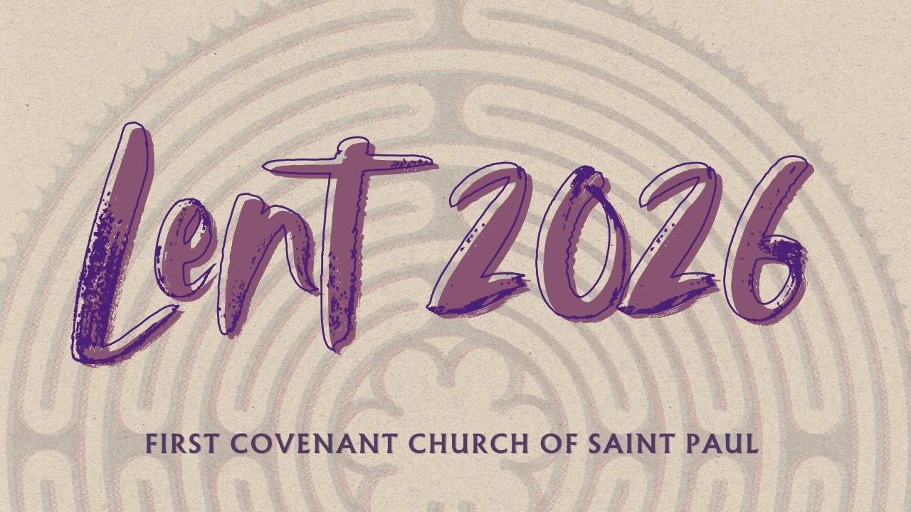 First Covenant Church of St. Paul Sunday Worship Service - Feb. 22nd,  2026