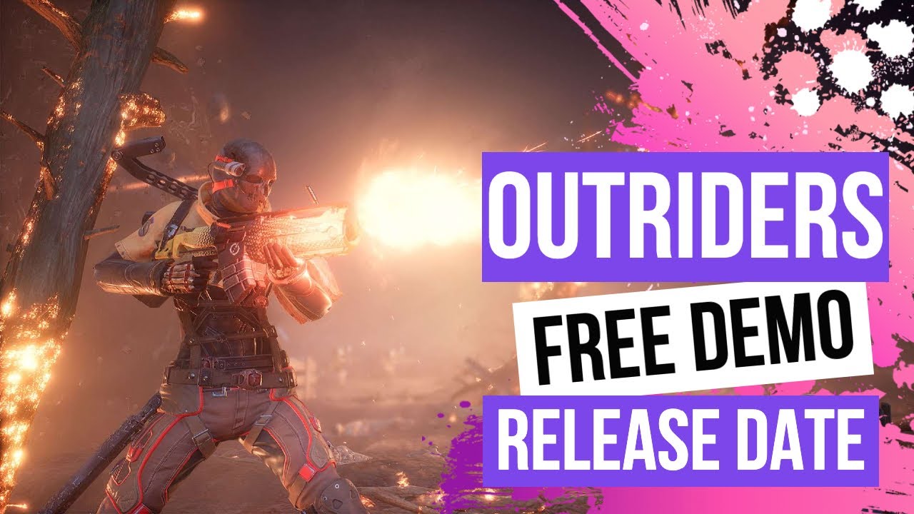 Outriders Free Demo Release Date