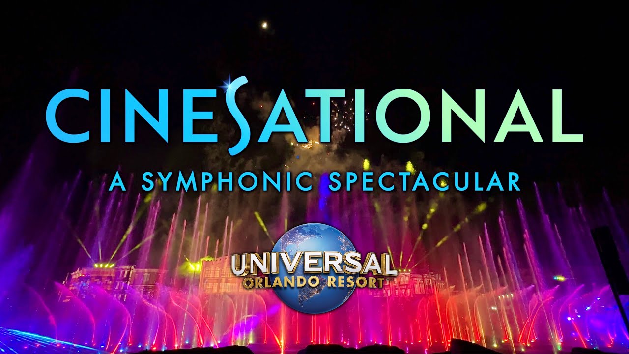 FULL CineSational: A Symphonic Spectacular | Drones, Fountains, and Fireworks at Universal Orlando