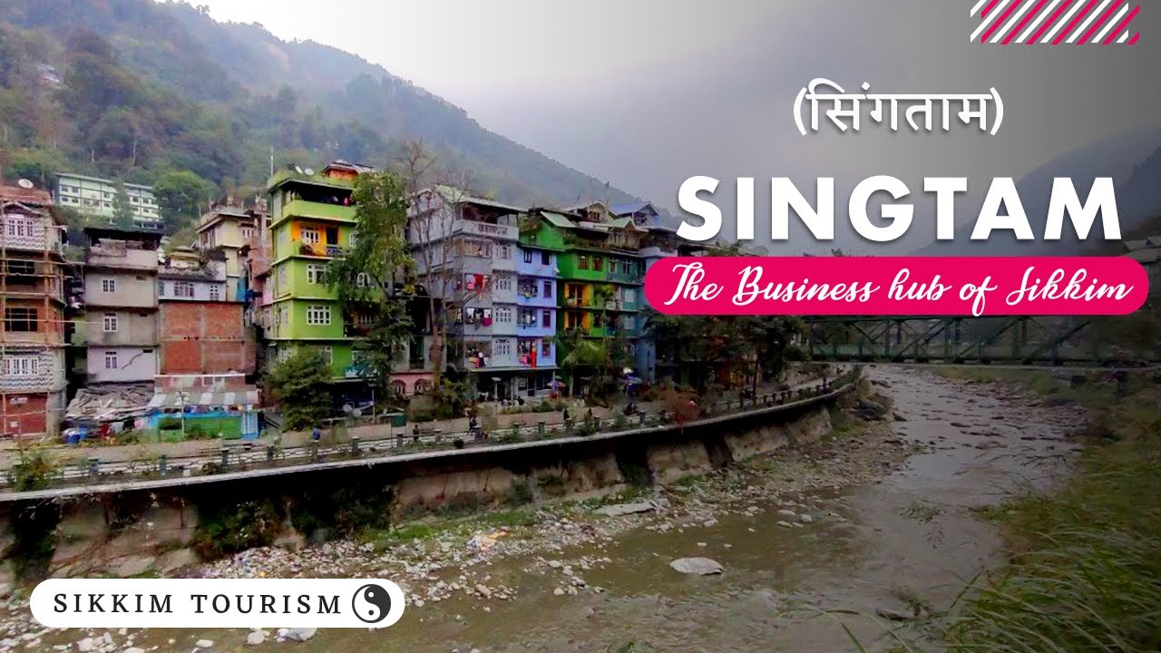 सिंगताम बाज़ार | The Business hub of Sikkim | Sikkim Travel Videos