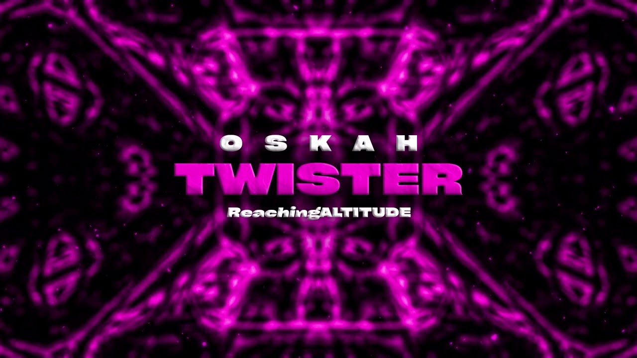 Oskah - Twister
