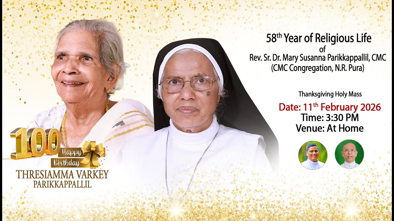100 Happy Birthday Thresiamma Varkey || 58th Year of Religious Life of Rev. Sr. Dr. Mary Susanna CMC