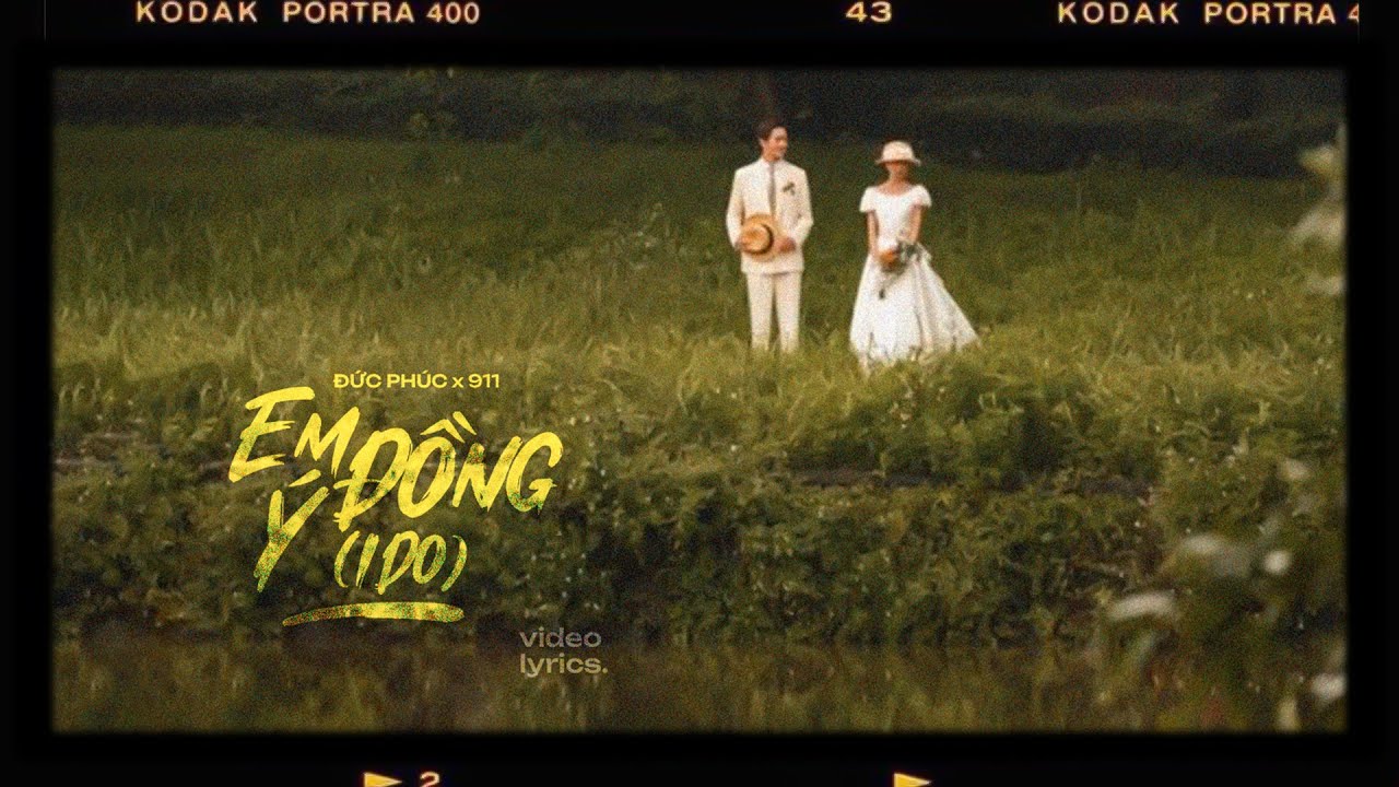 Em Đồng Ý (I DO) - Đức Phúc x 911 x Khắc Hưng [ Video Lyrics ] Mưa.