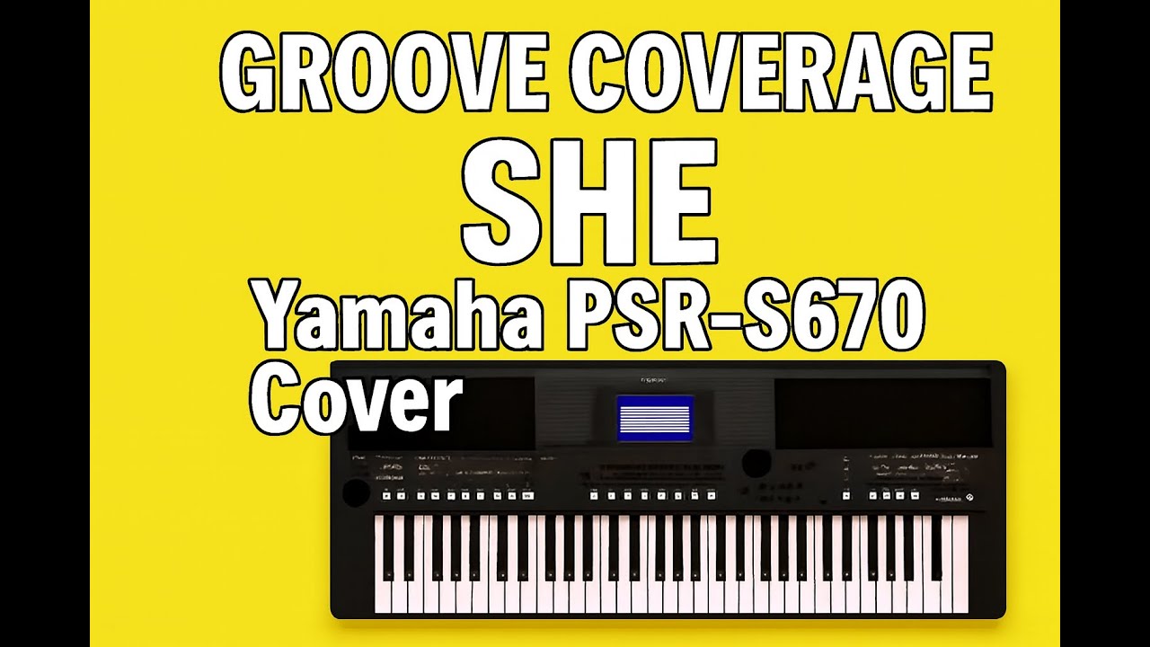 Groove Coverage-She  Yamaha psr s670  cover