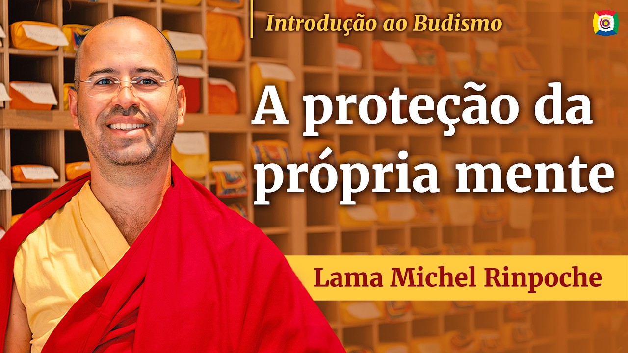 Moralidade: uma proteção com Lama Michel Rinpoche