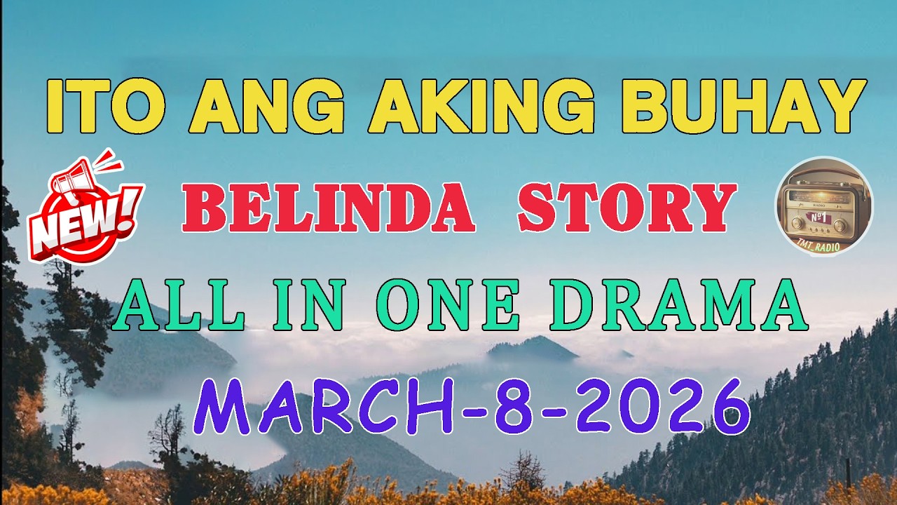 ITO ANG AKING BUHAY | BELINDA STORY | ALL IN ONE STORY | MARCH -8-2026#tmtradio#itoangakingbuhay