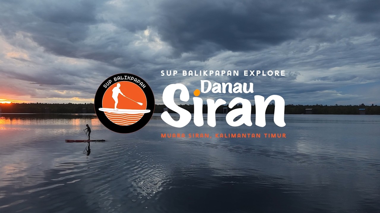 Keseruan SUP Trip di Danau Siran 🌿 | Paddling Bareng Komunitas SUP Balikpapan