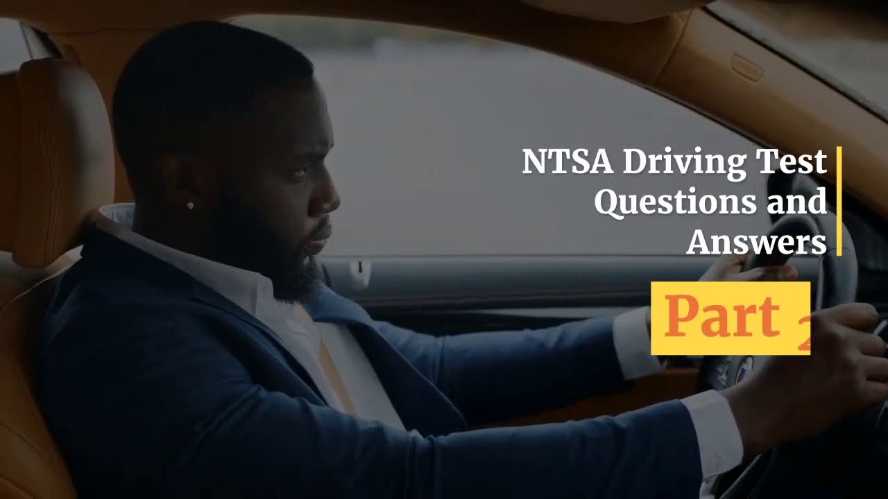 101 NTSA Driving School test Questions and Answers for Theory Exams (Part 2)
