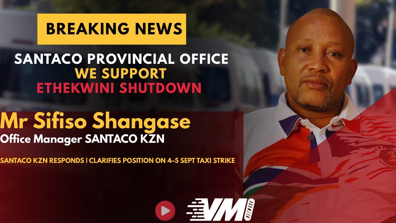 KZN SANTACO Speaks Out | Provincial Office Confirms Support for Ethekwini Metro Taxi Shutdown