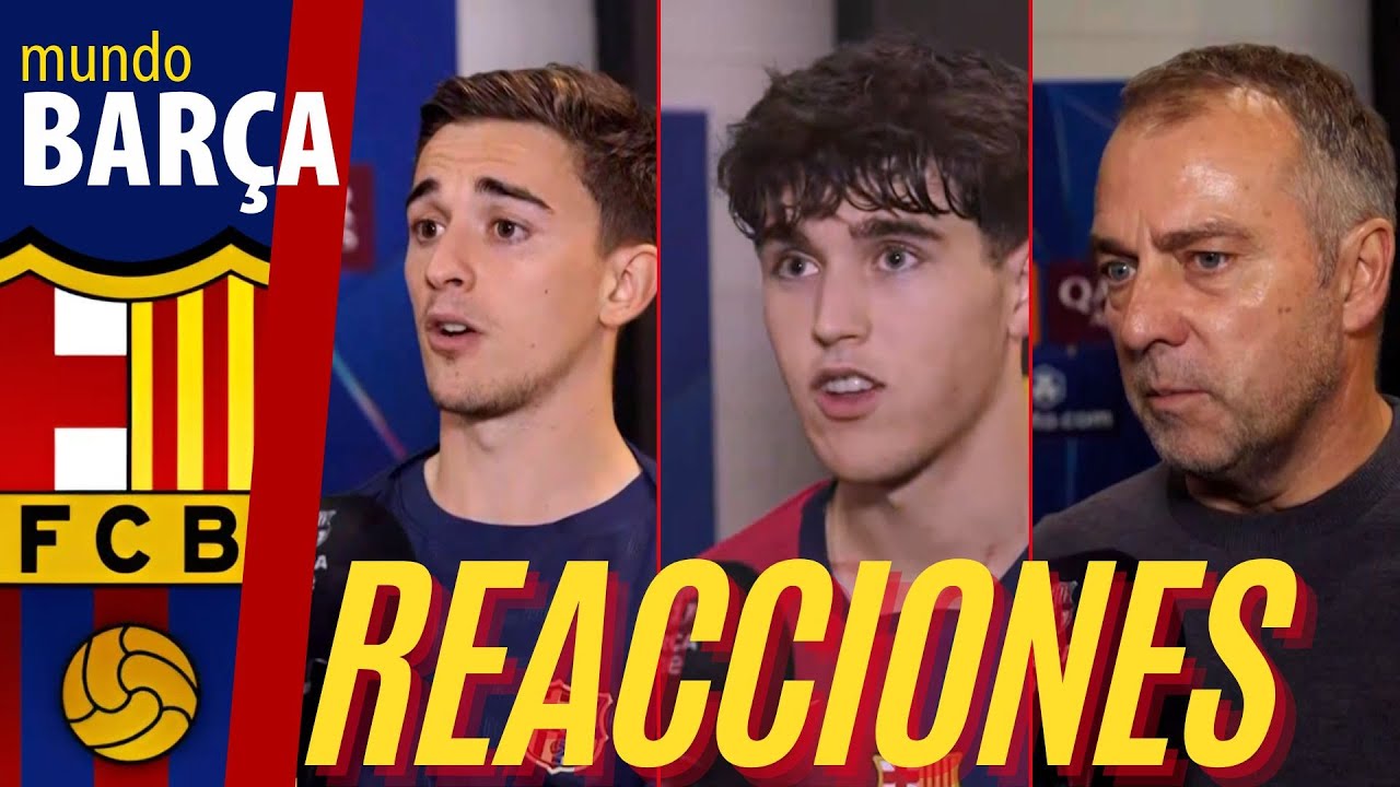 BARÇA: Reacciones de Gavi, Pau Cubarsí y Hansi Flick tras el 3-1 vs Dortmund - Semifinales