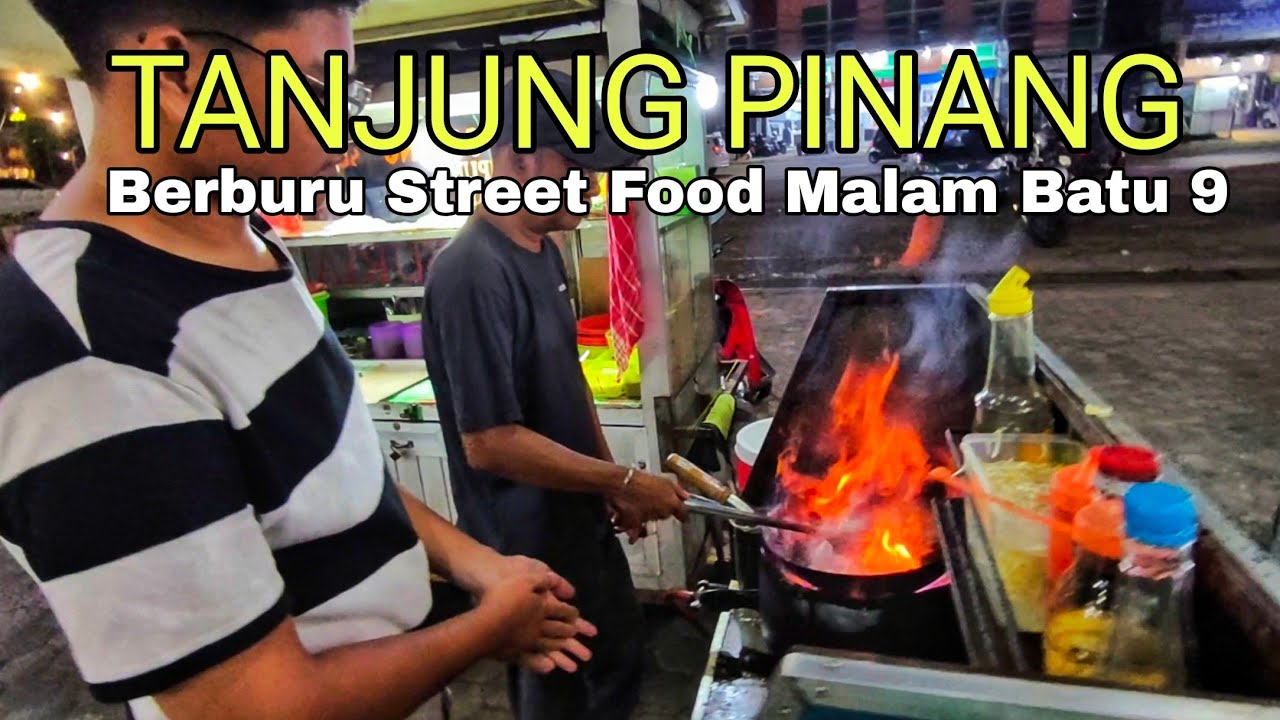 STREET FOOD❗Membawa orang Malaysia berburu Kuliner enak di Tanjungpinang ❗ negeri melayu indonesia