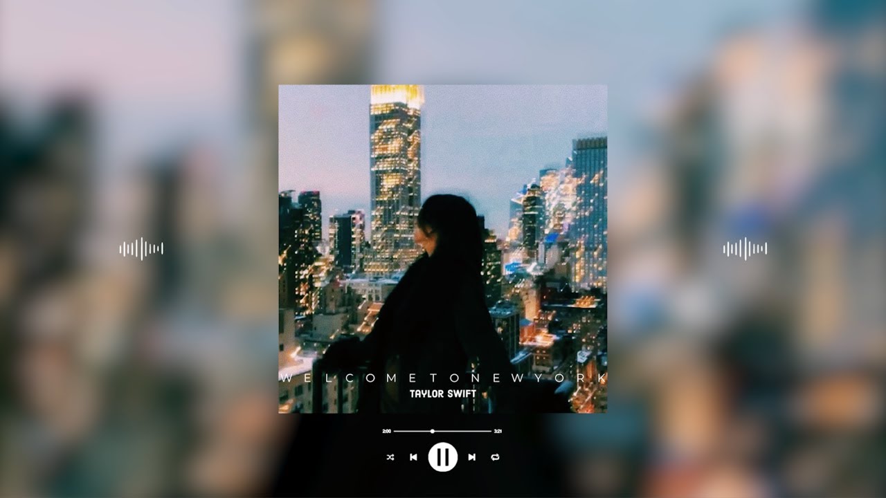 taylor swift - welcome to new york (slowed & reverb)