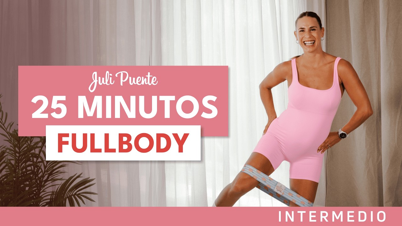 25' FULLBODY | Intermedio | Juli Puente 🍑