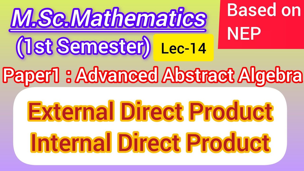 External Direct Product | Internal Direct Product | Double Cosets | M.Sc.Maths 1st Sem NEP | Paper-1