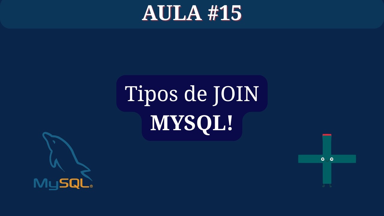 Tipos de JOIN - Aula 15