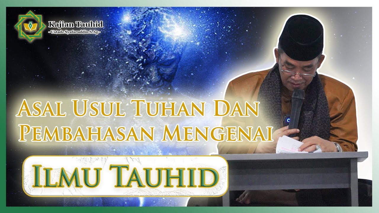 TUHAN YANG DICIPTAKAN ATAU YANG MENCIPTAKAN ⁉️- KAJIAN TAUHID || UST. SYAFARUDDIN S.AG