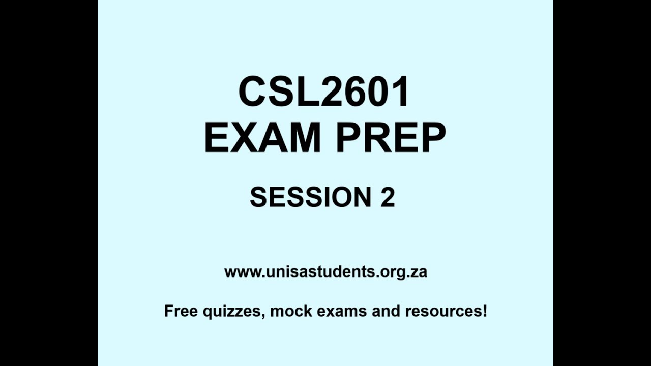 CSL2601 Exam Prep Session 2