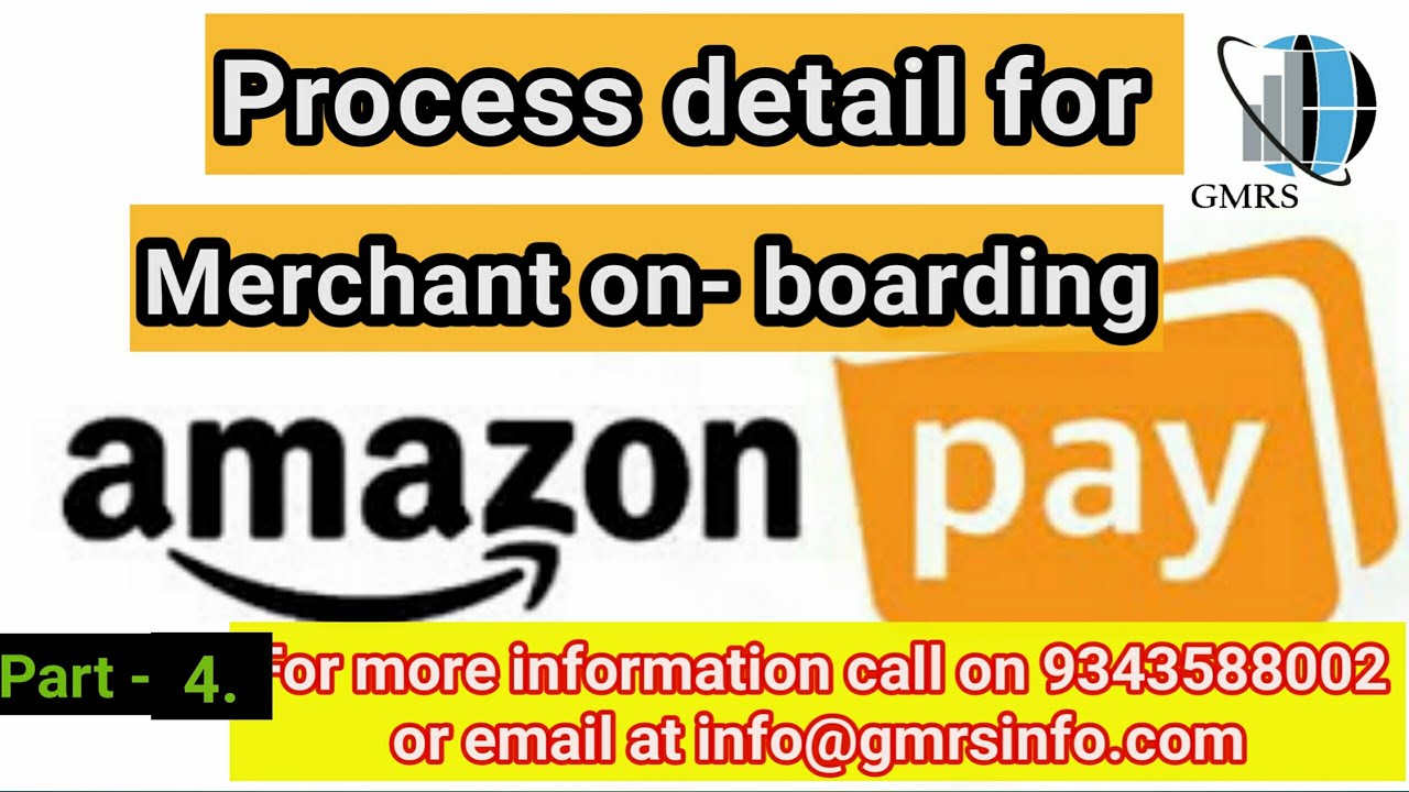Amazon Pay for Merchant Onboarding Process Details - Training Part - 4