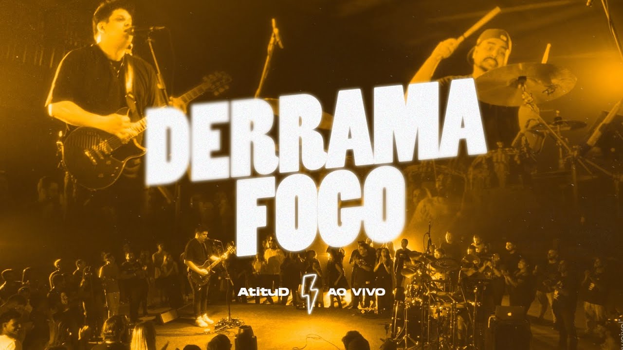 Derrama Fogo - AtituD (Ao Vivo)