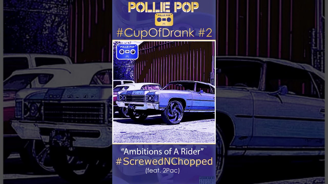 Ambitions of A Rider (Screwed & Chopped) (ft. #2Pac)