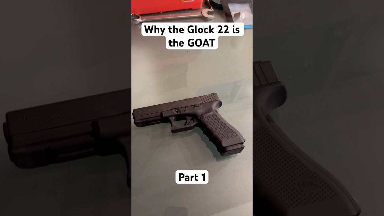 Why you Should Buy a Glock 22 First (Part 1)
