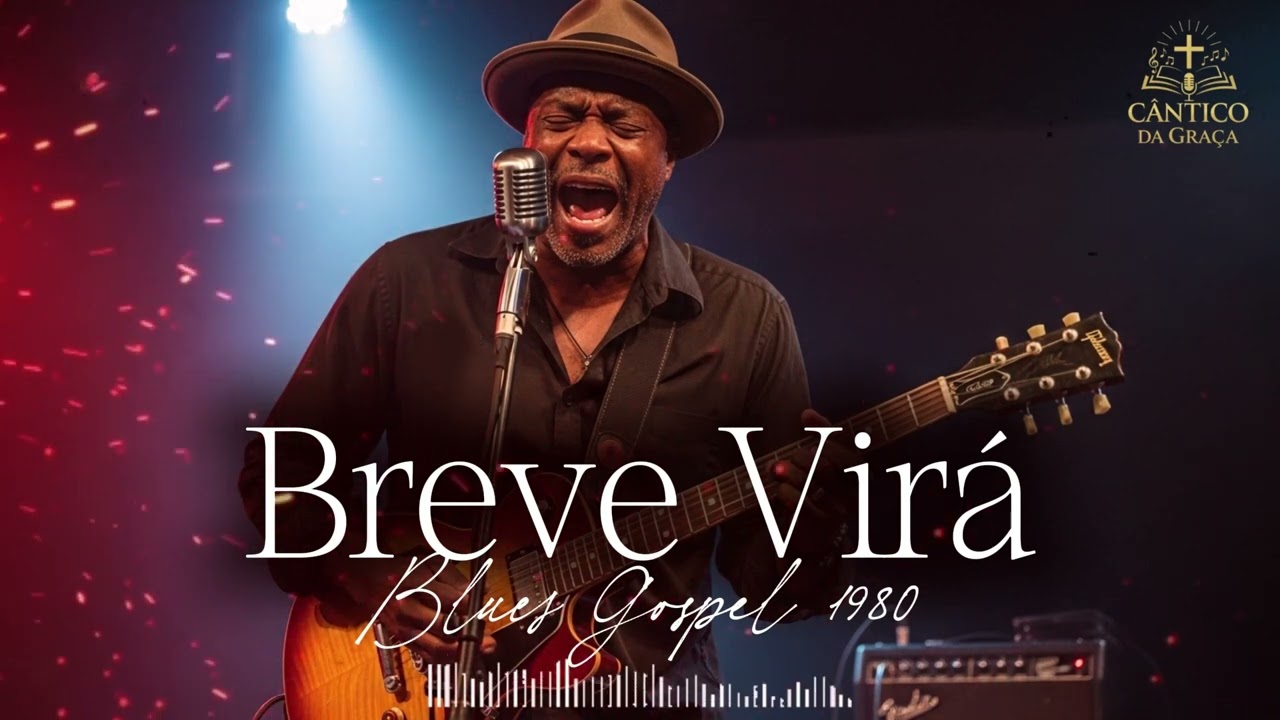 BREVE VIRÁ - Blues Gospel -Jesus em breve virá , estejas preparado!