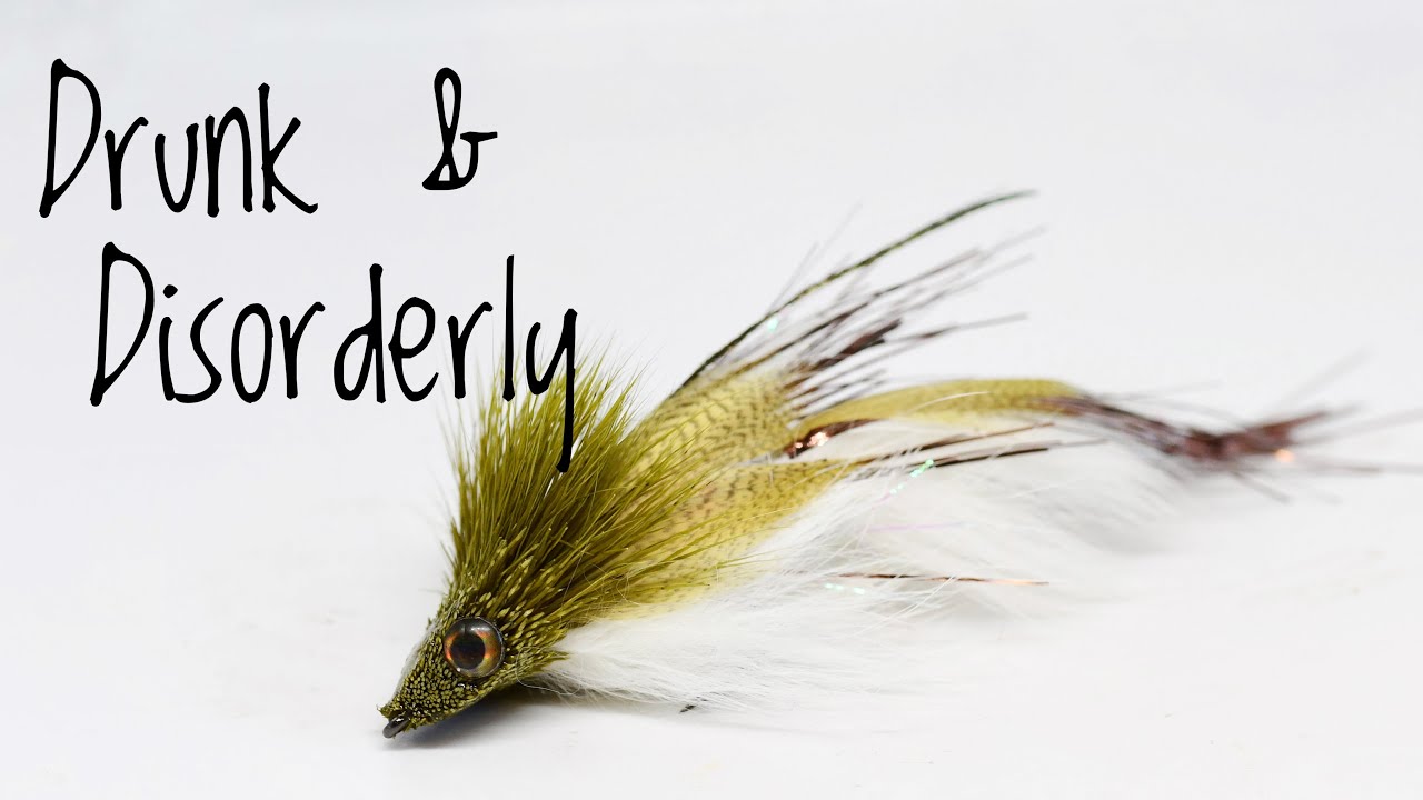 Drunk & Disorderly - Streamer Fly Pattern Tutorial